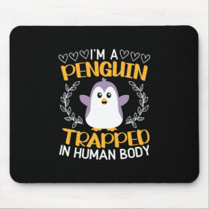 Alfombrilla De Ratón I Am A Penguin Trapped In Human Body