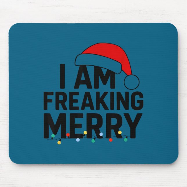 Alfombrilla De Ratón I Am Freaking Merry With Santa Hat Graphic Funny C (Frente)