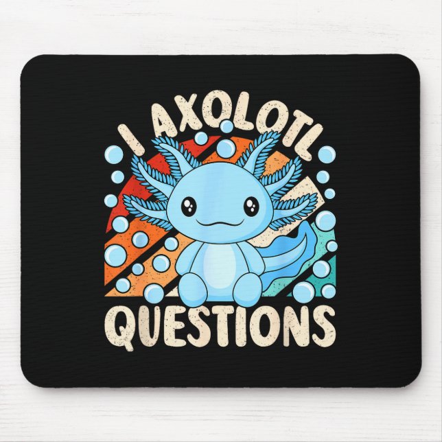 Alfombrilla De Ratón I Axolotl Questions Funny Axolotl Kawaii Men Women (Frente)