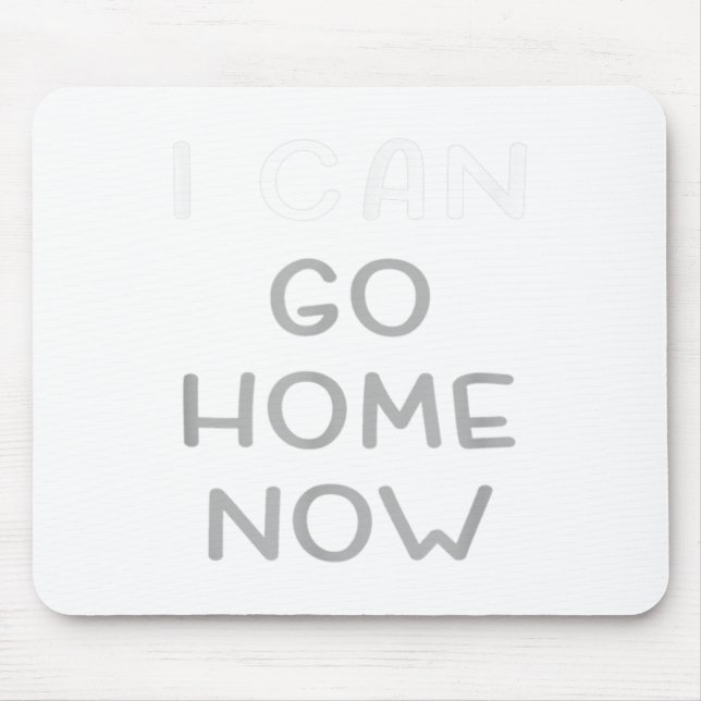 Alfombrilla De Ratón I Can Go Home Now Motivational Workout  (Frente)