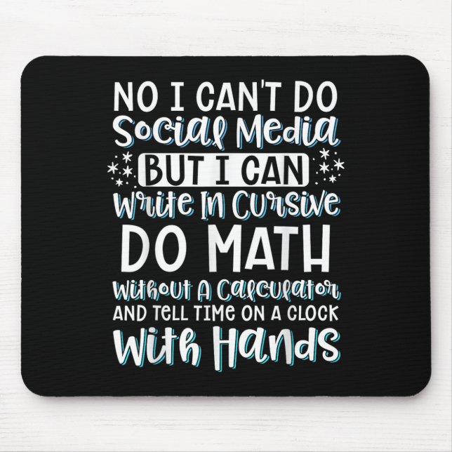 Alfombrilla De Ratón I Can't Do Social Media But I Can Write In Cursive (Frente)