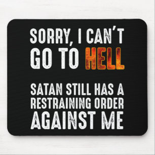 Alfombrilla De Ratón I Can't Go To Hell Satan Has A Restraining Order