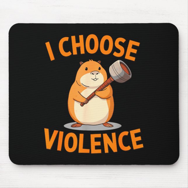 Alfombrilla De Ratón I Choose Violence Funny Hamster Graphic  (Frente)