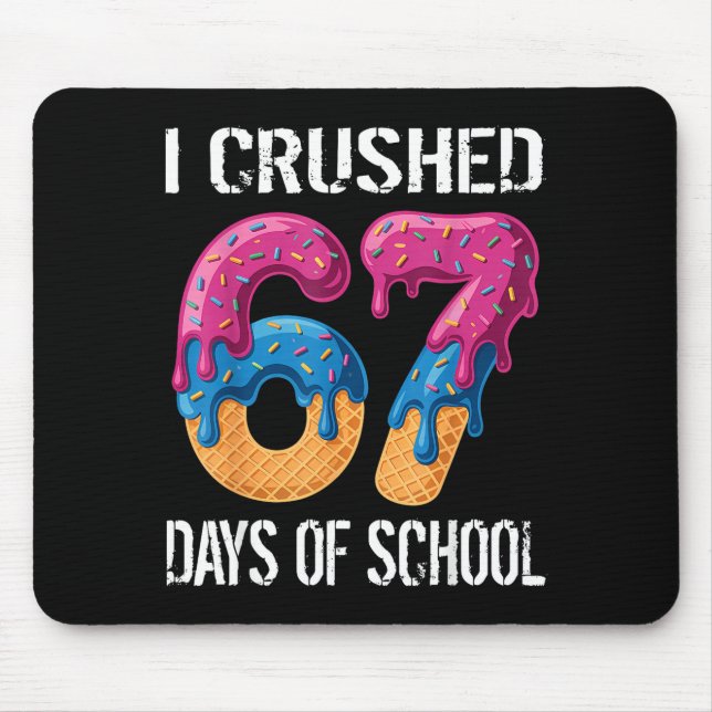 Alfombrilla De Ratón I Crushed 67 Days Of School Boys Ice Cream Drip Ae (Frente)