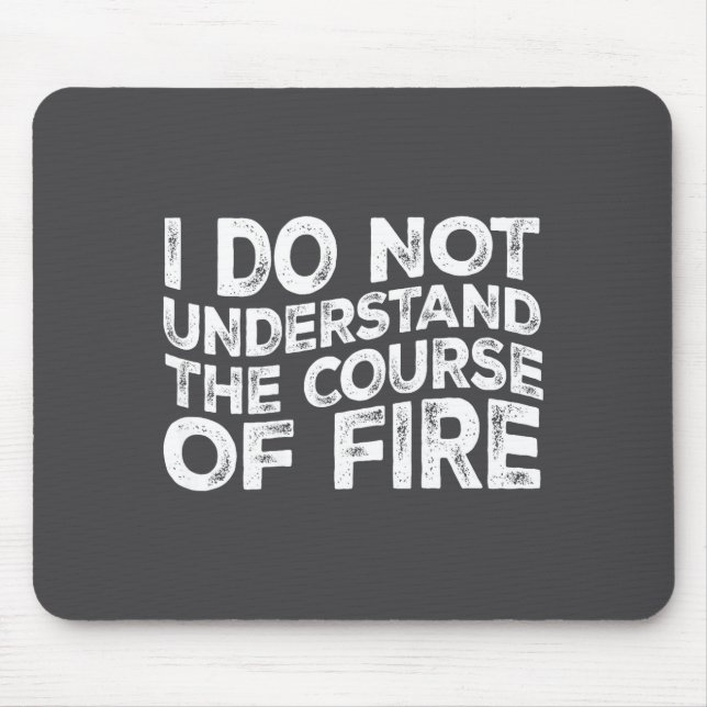 Alfombrilla De Ratón I Do Not Understand The Course Of Fire Funny Gun R (Frente)
