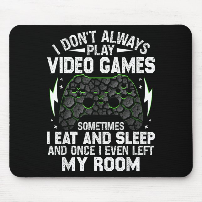 Alfombrilla De Ratón I Don't Always Play Video Games Funny Gamer Boys M (Frente)