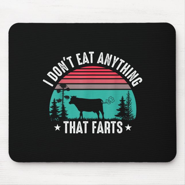 Alfombrilla De Ratón I Don't Eat Anything That Farts  (Frente)