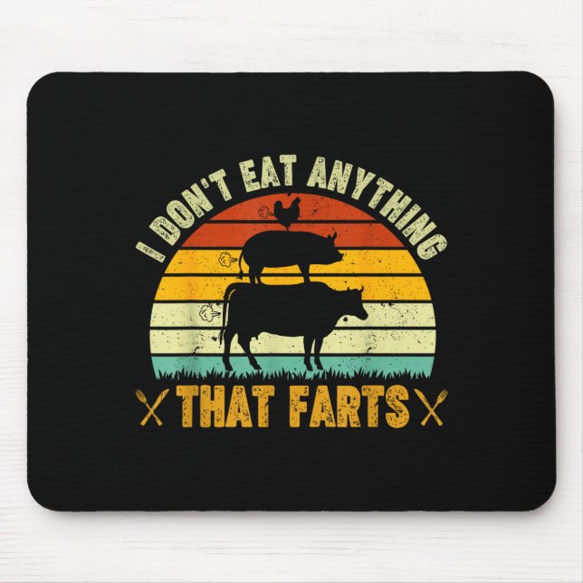Alfombrilla De Ratón I Don't Eat Anything That Farts World Vegetarian D (Frente)