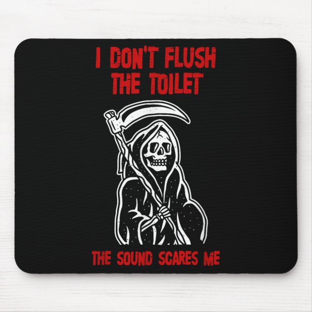 Alfombrilla De Ratón I Don't Fluhe Toilet The Sound Es Me Death Quote  (Frente)