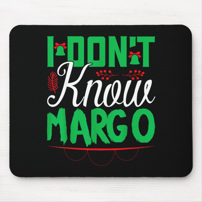 Alfombrilla De Ratón I Don't Know-margo Ugly Sweater Funny Christmas Fo (Frente)