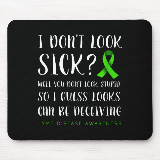 Alfombrilla De Ratón I Don't Look Sick - Lyme Disease Awareness  (Frente)