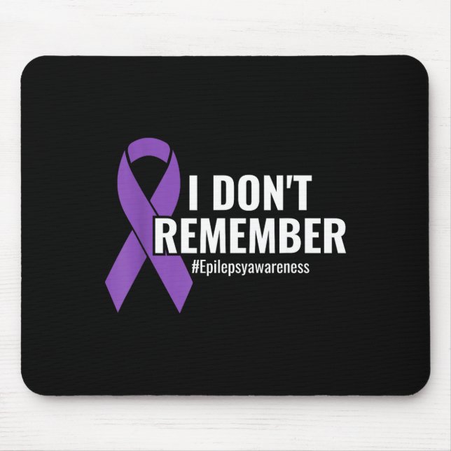 Alfombrilla De Ratón I Don't Remember Purple Ribbon Elepsy Awareness  (Frente)