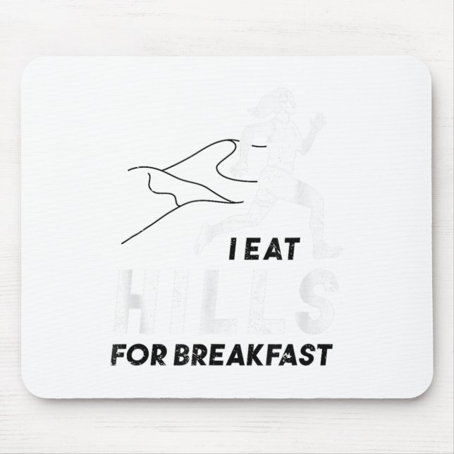 Alfombrilla De Ratón I Eat Hills For Breakfast Motivational Running Quo (Frente)
