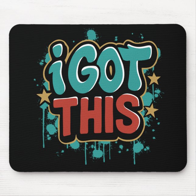 Alfombrilla De Ratón I GOT THIS Graffiti Style Motivational Typography  (Frente)