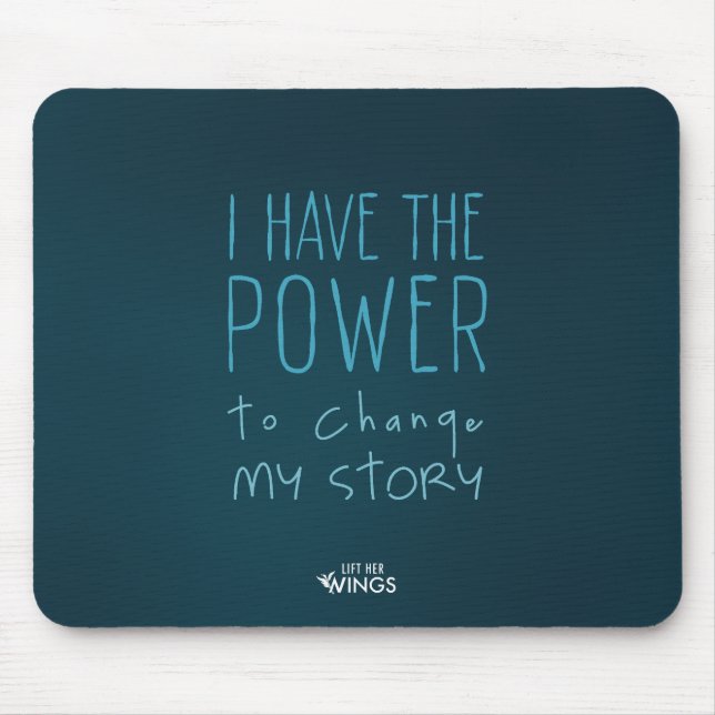 Alfombrilla De Ratón I Have the Power to Change My Story — Mousepad (Frente)