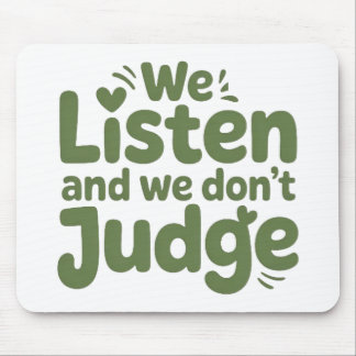 ALFOMBRILLA DE RATÓN I HAVE TIME TO LISTEN, YOUR LIFE MATTERS!