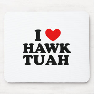 Alfombrilla De Ratón I Heart Love Hawk Tuah _1