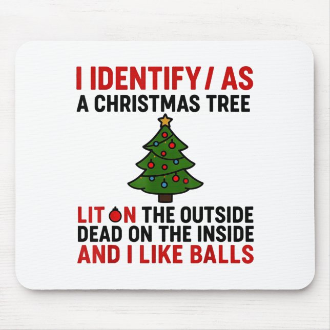 Alfombrilla De Ratón I Identify As A Christmas Tree Lit On The Outside  (Frente)