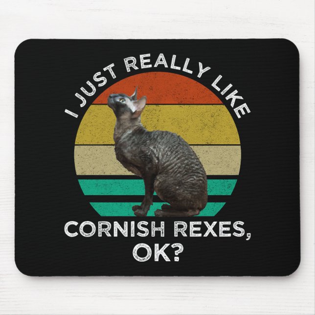 Alfombrilla De Ratón I Just Really Like Cornish Rexes, OK? (Frente)