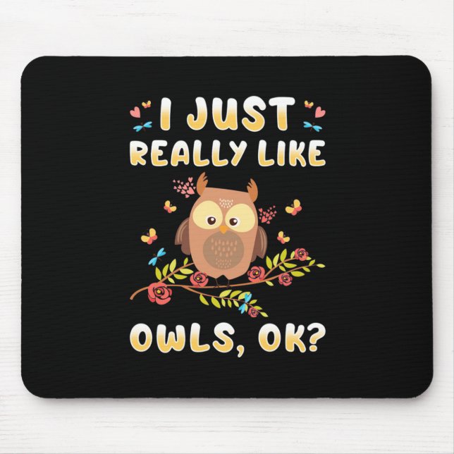 Alfombrilla De Ratón I Just Really Like Owls Ok (Frente)