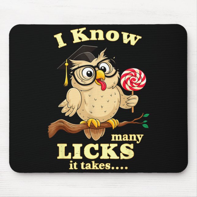 Alfombrilla De Ratón I Know How Many Licks It Takes Funny Owl Lollip Jo (Frente)
