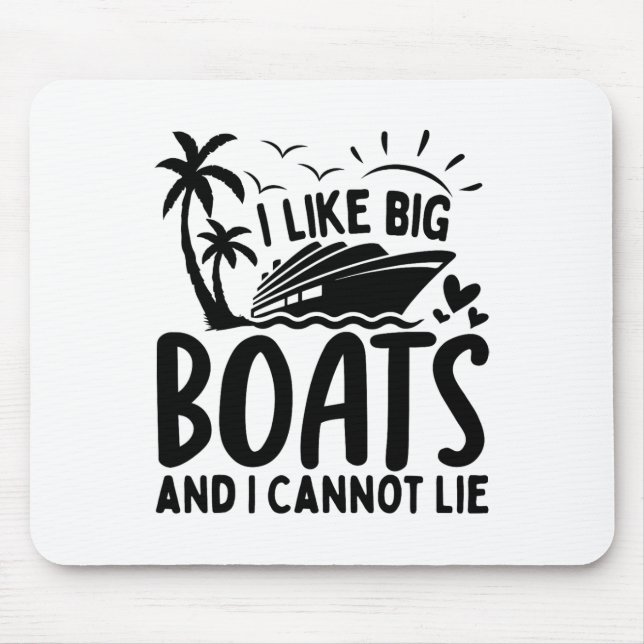 Alfombrilla De Ratón I Like Big Boats And I Cannot Lie Funny Cruise Shi (Frente)