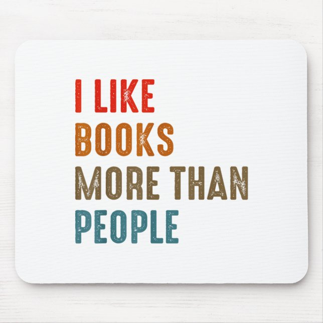 Alfombrilla De Ratón I Like Books More Than People Funny Book Lovers Bo (Frente)