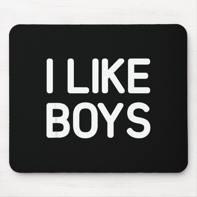 Alfombrilla De Ratón I Like Boys, Funny, Jokes, Sarcastic  (Frente)