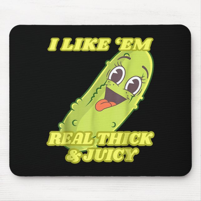 Alfombrilla De Ratón I Like em Real Thick &amp; Juicy Funny Ckle  (Frente)