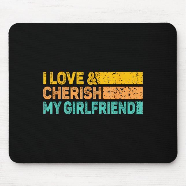 Alfombrilla De Ratón I Love &amp; Cherish My Girlfriend Romantic Relati (Frente)
