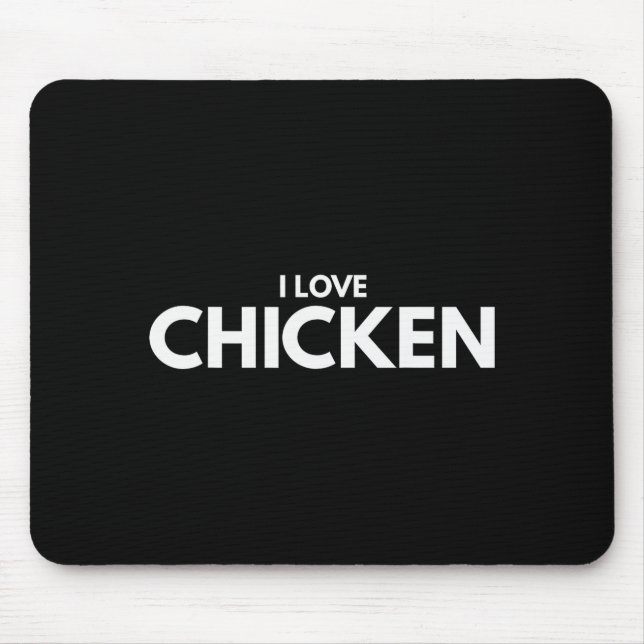 Alfombrilla De Ratón I Love Chicken Tee Shirt  (Frente)