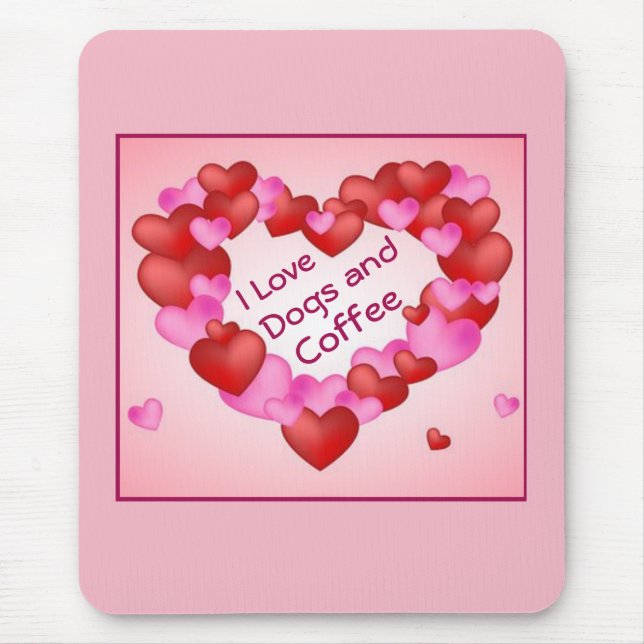 Alfombrilla De Ratón "I Love Dogs and Coffee" Hearts Valentine (Frente)