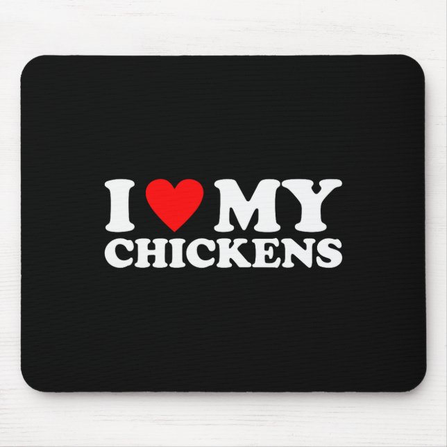Alfombrilla De Ratón I Love My Chickens, I Heart My Chickens  (Frente)