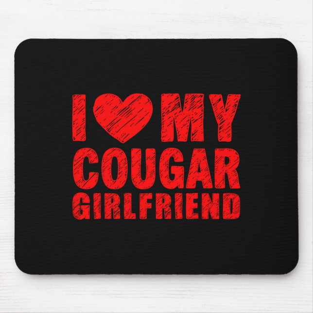 Alfombrilla De Ratón I Love My Cougar Girlfriend Heart Valentine Couple (Frente)