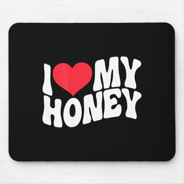 Alfombrilla De Ratón I Love My Honey Funny Says In Love (back Print)  (Frente)