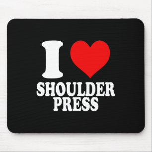 Alfombrilla De Ratón I Love Shoulder Press 1