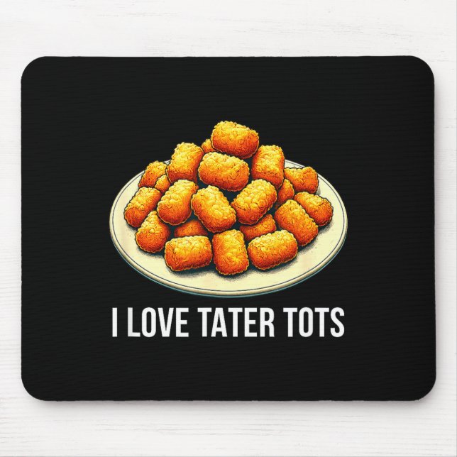 Alfombrilla De Ratón I Love Tater Tots -  (Frente)