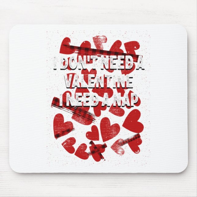 Alfombrilla De Ratón I Need A Nap Anti Valentines Humor Heartbroken Sin (Frente)