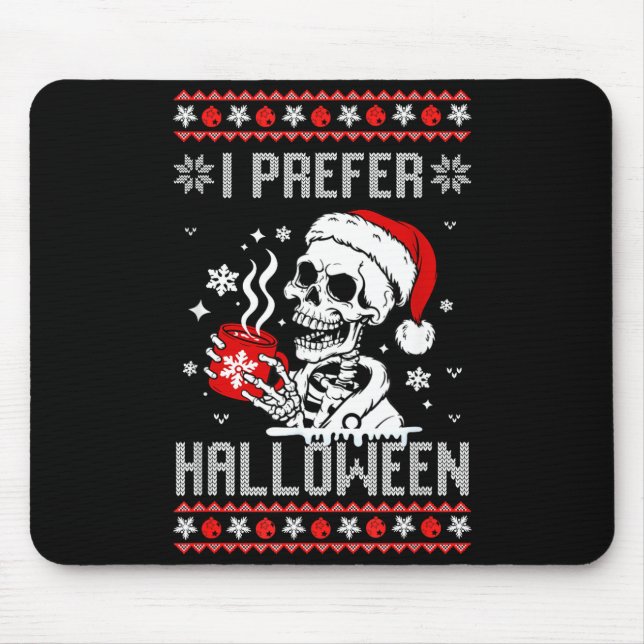 Alfombrilla De Ratón I Prefer Halloween Christmas Sweater Skeleton Ugly (Frente)