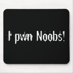 Alfombrilla De Ratón ¡I pwn Noobs! cojín de ratón