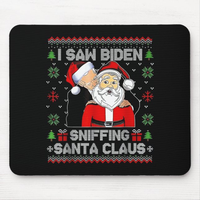 Alfombrilla De Ratón I Saw Biden Sniffing Santa Claus Ugly Christmas  (Frente)