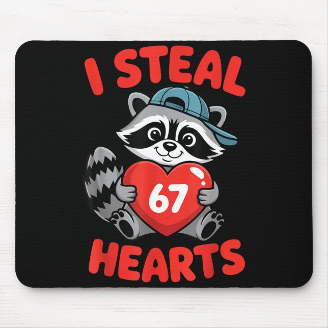 Alfombrilla De Ratón I Steal 67 Hearts Funny 67 Valentine Raccoon Men B (Frente)