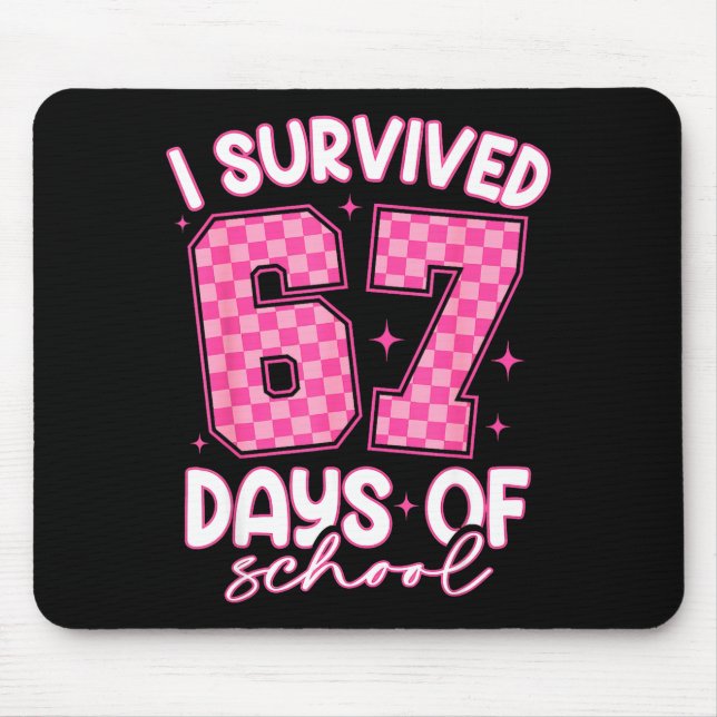 Alfombrilla De Ratón I Survived 67 Days Of School Funny 67 Teachers Stu (Frente)