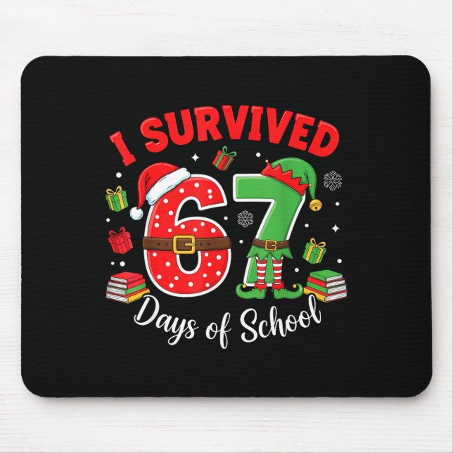 Alfombrilla De Ratón I Survived 67 Days Of School Funny Christmas Teach (Frente)
