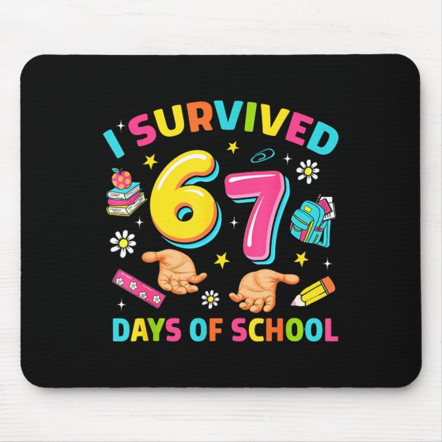 Alfombrilla De Ratón I Survived 67 Days Of School Funny Six Seven Meme  (Frente)