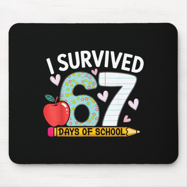 Alfombrilla De Ratón I Survived 67 Days Of School Funny Student Style  (Frente)