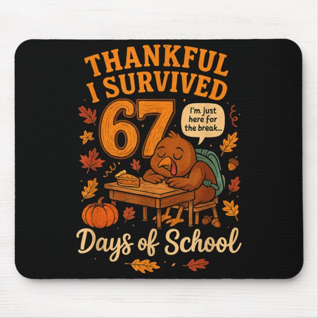 Alfombrilla De Ratón I Survived 67 Days Of School Funny Teacher Thanksg (Frente)