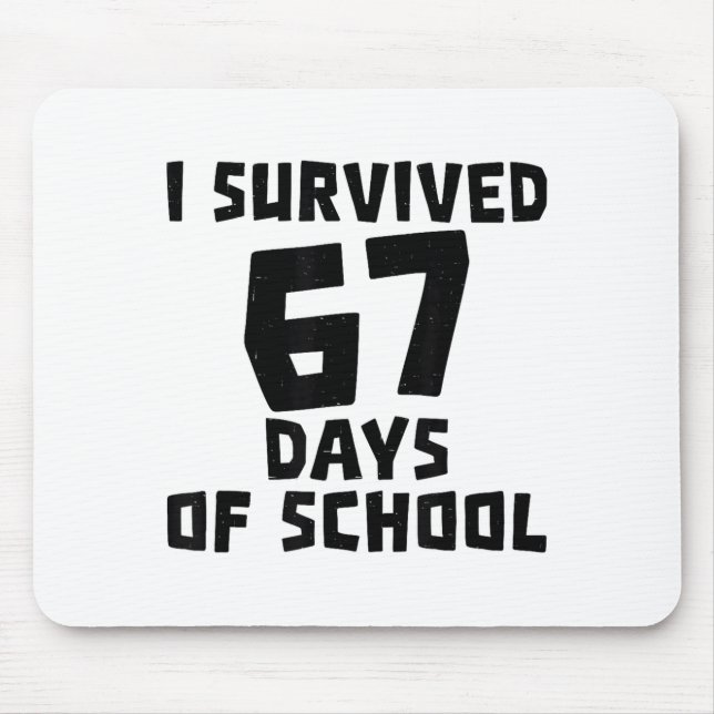Alfombrilla De Ratón I Survived 67 Days Of School - Quote Student Life  (Frente)