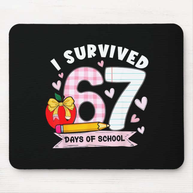 Alfombrilla De Ratón I Survived 67 Days Of School Student Humor Design  (Frente)