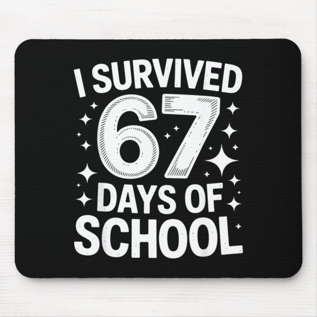 Alfombrilla De Ratón I Survived 67 Days Of School Students Teachers 6 7 (Frente)